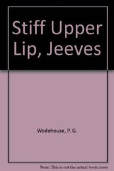 Cover Art for 9780745131511, Stiff Upper Lip, Jeeves by P. G. Wodehouse