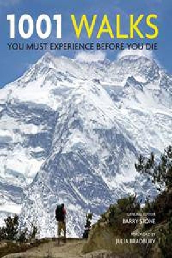 Cover Art for 9781743364550, 1001 Walks You Must Experience Before You Die1001 by Barry Stone