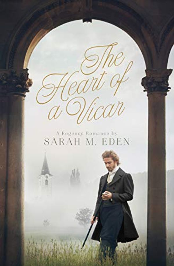 Cover Art for 9781524408619, The Heart of a Vicar by Sarah M. Eden