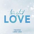 Cover Art for 9786070793677, Twisted 1. Twisted love (Spanish Edition) by Ana Huang