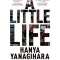 Cover Art for 0884648918435, A Little Life(Hardback) - 2015 Edition by Hanya Yanagihara