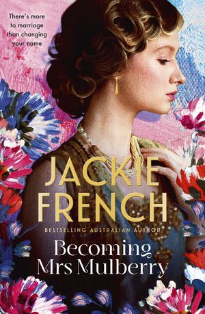 Cover Art for 9781867243519, Becoming Mrs Mulberry by Jackie French