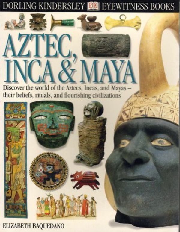 Cover Art for 0635517061161, AZTEC and INCA by Elizabeth Baquedano