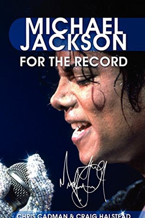 Cover Art for 9780755202676, Michael Jackson: For the Record by Chris Cadman