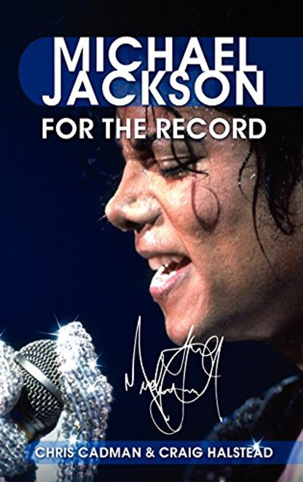 Cover Art for 9780755202676, Michael Jackson: For the Record by Chris Cadman
