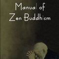 Cover Art for 9781604443219, Manual of Zen Buddhism by Daisetz Teitaro Suzuki