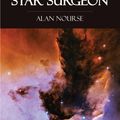 Cover Art for 9781531257880, Star Surgeon by Alan Nourse