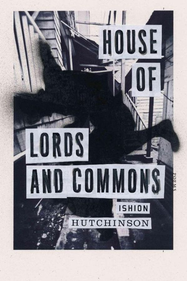 Cover Art for 9780374537289, House of Lords and Commons: Poems by Ishion Hutchinson