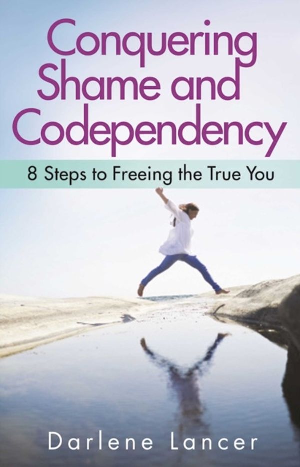 Cover Art for 9781616495336, Conquering Shame and Codependency by Darlene Lancer