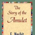 Cover Art for 9781421838465, The Story of the Amulet by Edith Nesbit