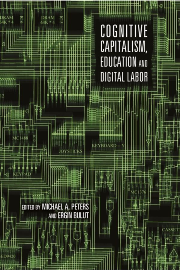 Cover Art for 9781433109812, Cognitive Capitalism, Education and Digital Labor by Michael Adrian Peters