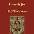 Cover Art for 9781846374388, Piccadilly Jim by P. G. Wodehouse