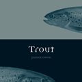 Cover Art for 9781861898777, Trout by James Owen
