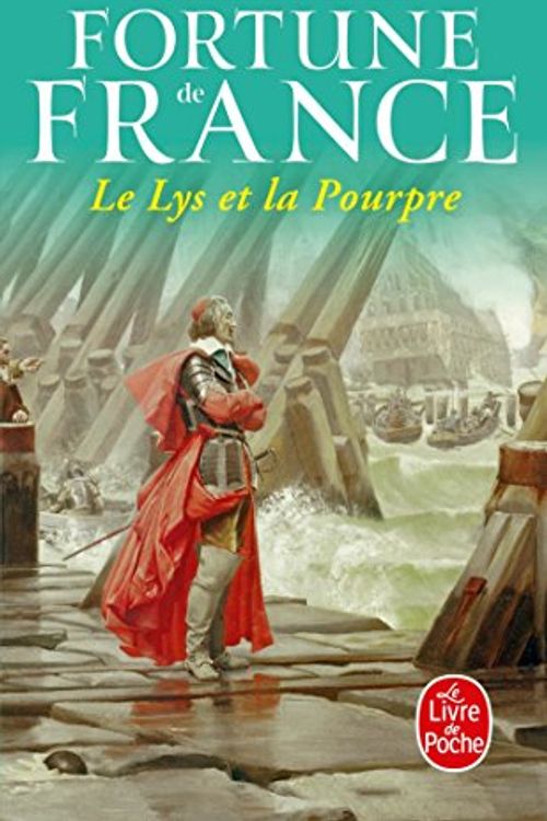 Cover Art for 9782253145608, Le Lys Et La Pourpre by Robert Merle
