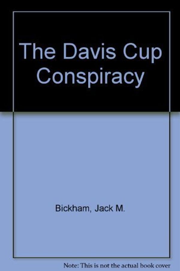 Cover Art for 9780312857271, The Davis Cup Conspiracy by Jack M. Bickham