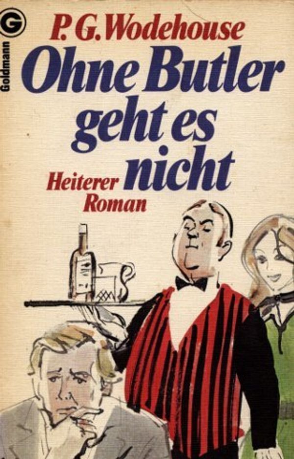 Cover Art for 9783442035007, Ohne Butler geht es nicht. Heiterer Roman. by Pelham G. Wodehouse