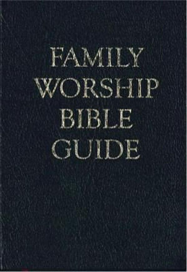 Cover Art for 9781601785138, Family Worship Bible Guide - Leather-Like Gift Edition by Joel R. Beeke, Michael Barrett, Jerry Bilkes, Paul Smalley