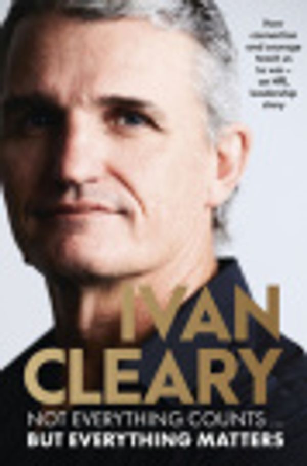 Cover Art for 9781460717936, Not Everything Counts but Everything Matters by 
                                            
                            Ivan Cleary                        
                                    