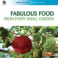 Cover Art for 9780643098893, Fabulous Food from Every Small Garden by Mary Horsfall
