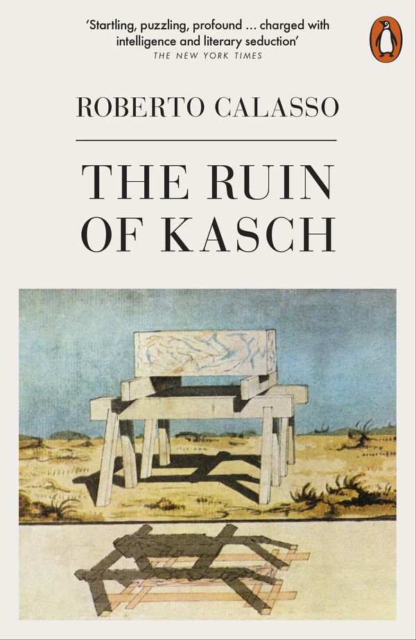 Cover Art for 9780141397016, Ruin of Kasch The by Roberto Calasso