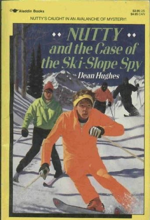 Cover Art for 9780689714382, Nutty and the Case of the Ski-Slope Spy by Dean Huges