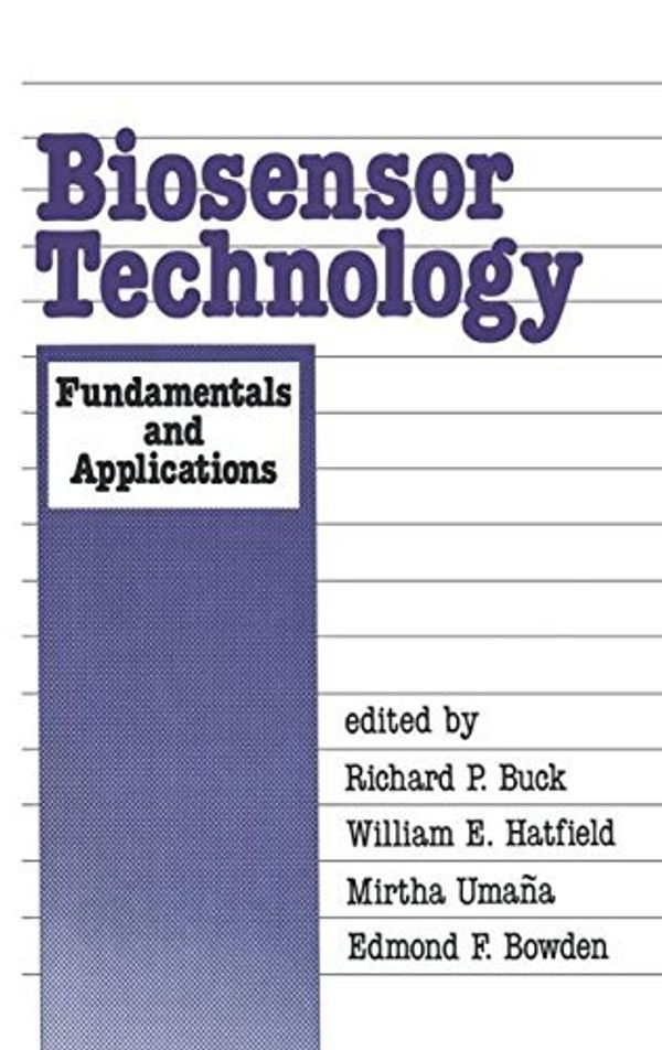 Cover Art for B078NKFPRY, Biosensor Technology: Fundamentals and Applications by Buck