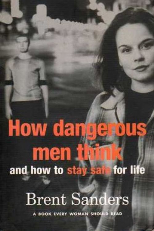 Cover Art for 9780091842093, How Dangerous Men Think by Brent Sanders