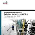 Cover Art for 9781587206641, Implementing Cisco IP Switched Networks (Switch) Foundation Learning Guide: (CCNP Switch 300-115) by Richard Froom, Erum Frahim