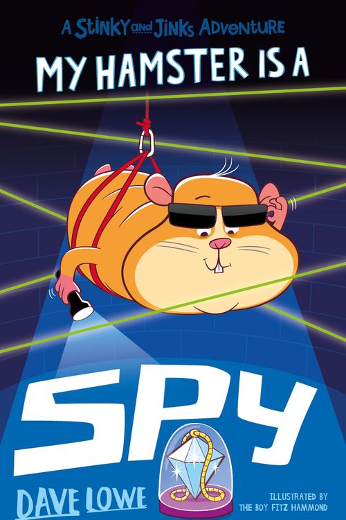 Cover Art for 9781848126572, My Hamster is a Spy by Dave Lowe