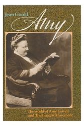 Cover Art for 9780396070221, Amy: The world of Amy Lowell and the Imagist movement by Jean Gould