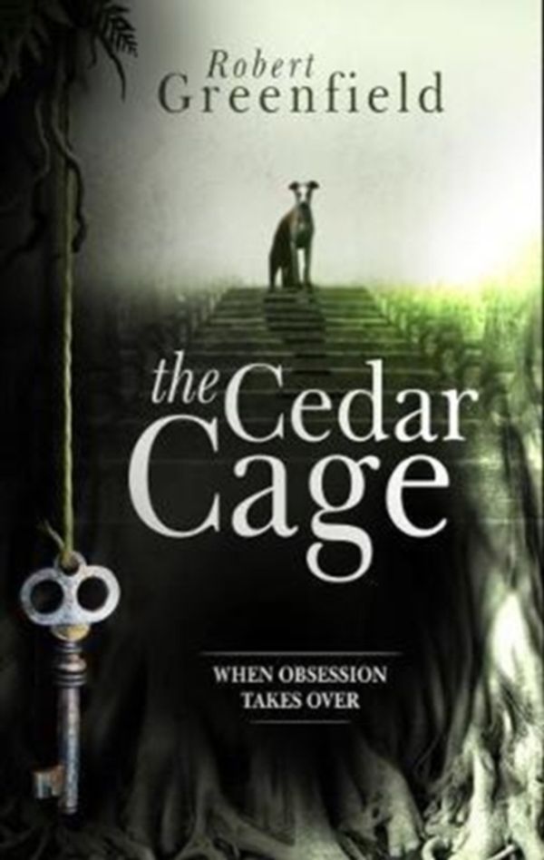 Cover Art for 9781910903056, The Cedar Cage by Robert Greenfield