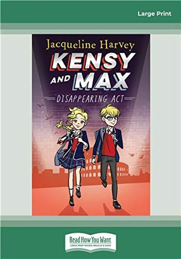 Cover Art for 9780369335210, Kensy and Max 2: Disappearing Act: Kensy and Max Series (book 2) by Jacqueline Harvey