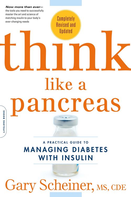 Cover Art for 9780738215143, Think Like a Pancreas: A Practical Guide to Managing Diabetes with Insulin--Completely Revised and Updated by Gary Scheiner