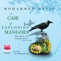 Cover Art for B00NWIRK6Y, A Case of Exploding Mangoes by Mohammed Hanif