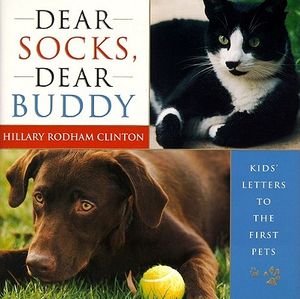 Cover Art for 9780684857787, Dear Socks, Dear Buddy by Hillary Rodham Clinton