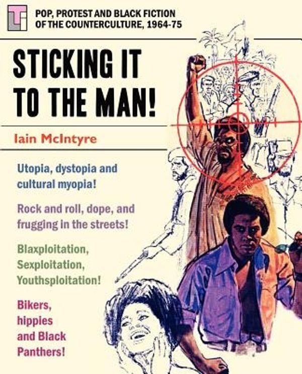 Cover Art for 9780987412201, Sticking it to the Man by Iain McIntyre