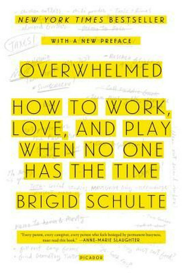 Cover Art for 9781250062383, Overwhelmed: Work, Love, and Play When No One Has the Time by Brigid Schulte