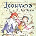 Cover Art for 9781845074555, Leonardo and the Flying Boy by Laurence Anholt