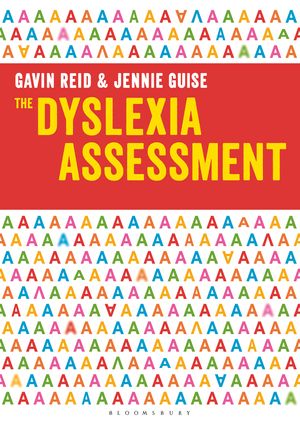 Cover Art for 9781472945082, The Dyslexia Assessment by Gavin Reid