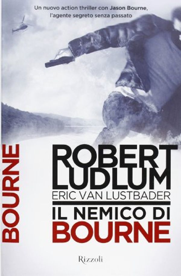 Cover Art for 9788817064408, Il nemico di Bourne by Van Lustbader, Eric