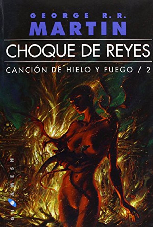 Cover Art for 9788496208971, Choque de reyes by George R.r. Martin