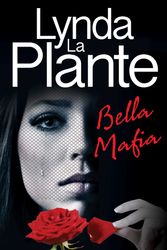Cover Art for 9781398529434, Bella Mafia by Lynda La Plante