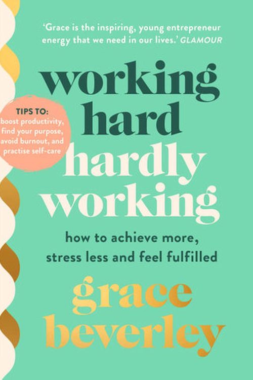 Cover Art for 9781786332868, Working Hard, Hardly Working by Grace Beverley