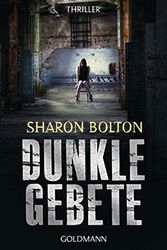 Cover Art for 9783442479429, Dunkle Gebete by Bolton, Sharon, Bezzenberger, Marie-Luise