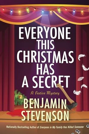 Cover Art for 9780063412866, Everyone This Christmas Has a Secret: A Festive Mystery (Festive Mysteries) by Benjamin Stevenson