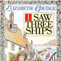 Cover Art for 9780745924656, I Saw Three Ships by Elizabeth Goudge