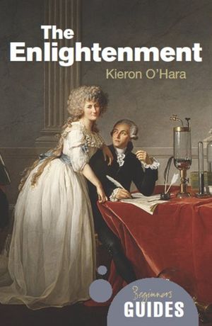 Cover Art for 9781851687091, The Enlightenment by Kieron O'Hara
