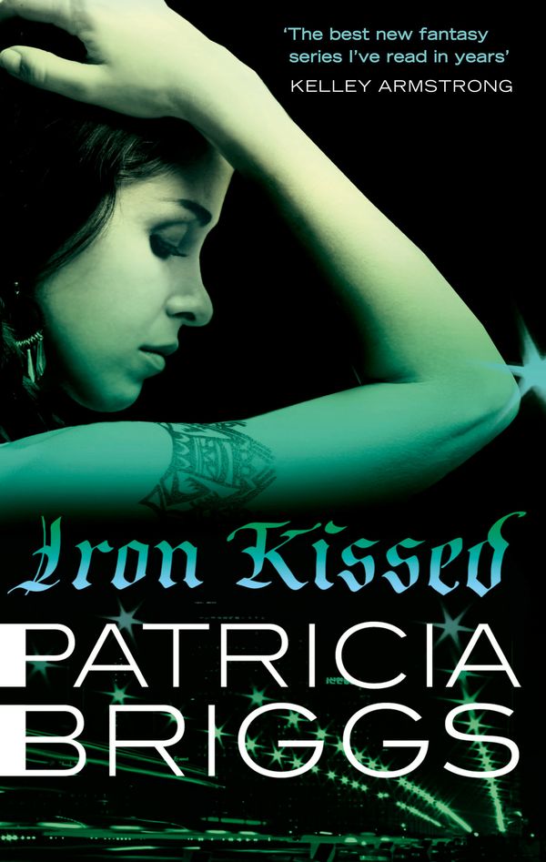 Cover Art for 9780356500607, Iron Kissed: Mercy Thompson, book 3 by Patricia Briggs