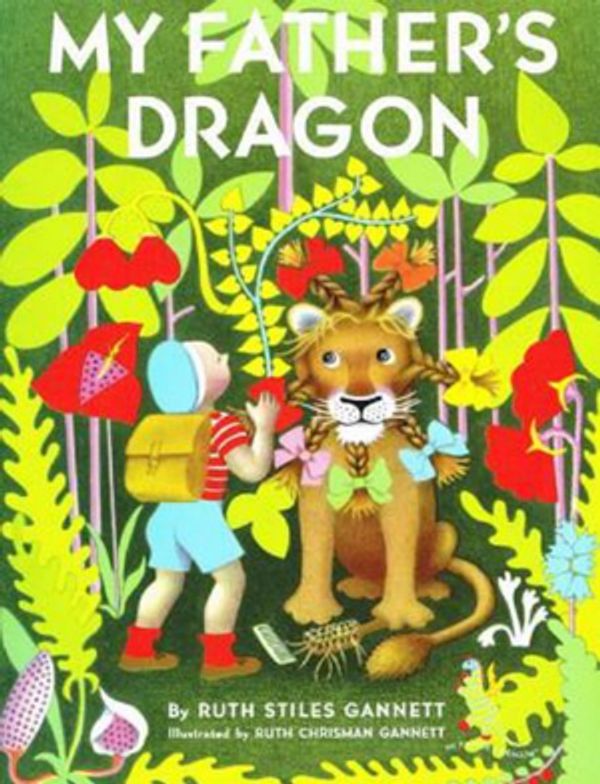 Cover Art for 9780812465051, My Father's Dragon by Ruth Stiles Gannett