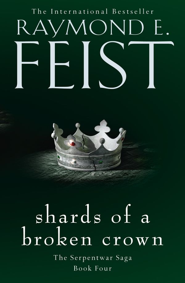Cover Art for 9780008120863, Shards of a Broken Crown by Raymond E. Feist